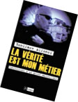 la vrit est mon mtier